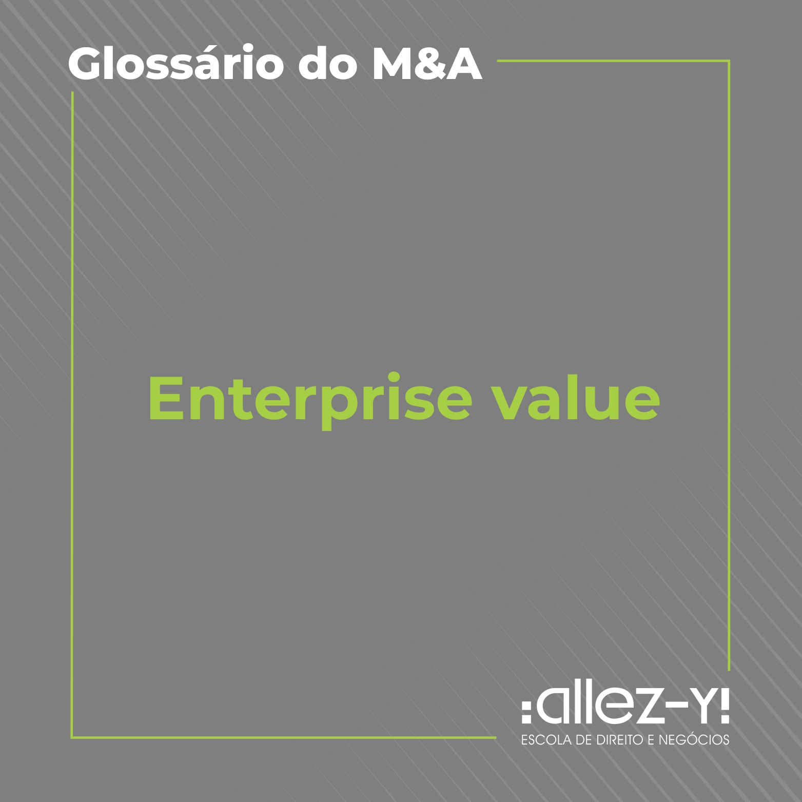 Enterprise value - Allez-y! - Escola de Direito e Negócios